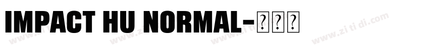 Impact Hu Normal字体转换